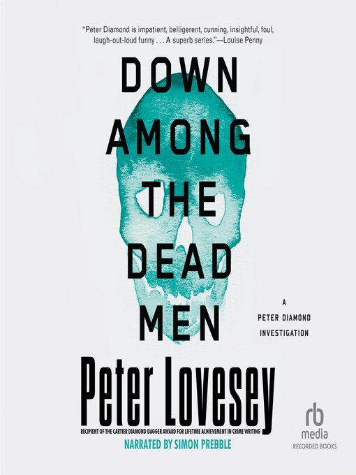 Title details for Down Among the Dead Men by Peter Lovesey - Available